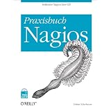 Praxisbuch Nagiosvon "Tobias Scherbaum"