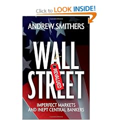 Wall Street Revalued: Imperfect Markets and Inept Central Bankers