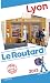 Guide du Routard Lyon 2013