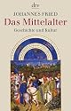 Das Mittelalter: Geschichte und Kultur