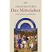 Das Mittelalter: Geschichte und Kultur