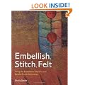 Embellish, Stitch, Felt: Using the Embellisher Machine and Needle Punch