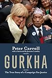 Gurkha : the true story of a campaign for justice