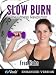 The Slow Burn at Home 30 Minute a Week Workout