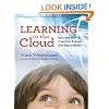 Learning in the Cloud: How (and Why) to Transform Schools with Digital Media