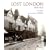 LOST LONDON 1870-1945: ENGLISH HERITAGE (FWD by HRH Charles)