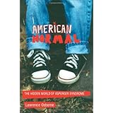 American Normal: The Hidden World of Asperger Syndrome