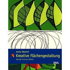 Kreative Fl�chengestaltung: Von der Linie zur Fl�che.  - Ein Handbuch f�r K�nstler, Designer und Handwerker