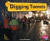 Digging Tunnels (Pebble Plus)
