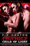 Prophecy: Child of Light (Vampires Realm Romance Series #1)