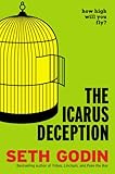 The Icarus Deception: How High Will You Fly?