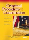 Criminal Procedure and the Constitution, Leading Supreme Court Cases and Introductory Text, 2012 (American Casebook)