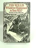 Whatever happened to Tom Mix? : the story of one of my lives
