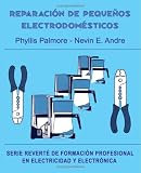 Reparación De Pequeños Electrodomésticos (Spanish Edition)