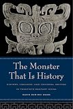 The Monster That Is History: History, Violence, and Fictional Writing in Twentieth-Century China