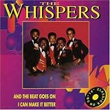 The Whispers - And The Beat Goes On/I Can Make It Better
