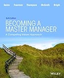 Becoming a master manager : a competing values approach