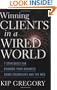 Winning Clients in a Wired World: Seven Strategies for Growing Your Business Using Technology and the Web