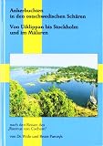 Ankerbuchten in den ostschwedischen Sch�ren: Von Utklippan bis Stockholm und im M�laren. Nach den Reisen des 'Rasmus von Cochem'