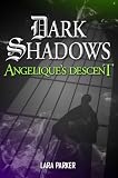 Dark Shadows 1: Angeliques Descent