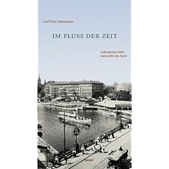 Im Fluss der Zeit. Geheimnisse links und rechts der Spree