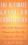 The Ultimate Guide to Cunnilingus: Ho...