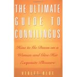 The Ultimate Guide to Cunnilingus