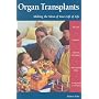 Organ Transplants: Making the Most of Your Gift of Life
