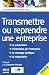 Transmettre ou reprendre une entreprise