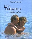 Eric Tabarly : Mon p�re