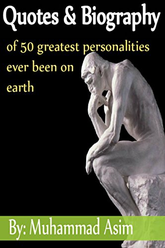 Quotes & Biography: of 50 greatest people ever been on earth