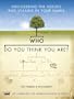 Who Do You Think You Are?: Discovering the Heroes and Villains in Your Family