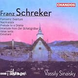 Franz Schreker: Fantastic Overture, Op. 15 / Nachtstück from "Der Ferne Klang" / Prelude to a Drama / Interlude from "Der Schatzgräber" / Valse Lente / Ekkehard, Op. 12 (Symphonic Overture) - Vassily Sinaisky / BBC Philharmonic