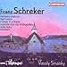 Schreker: Fantastic Overture / Nachtstück from Der Ferne Klang / Prelude to a Drama / Interlude from Der Schatzgräber / Valse Lente / Ekkehard Symphonic Overture