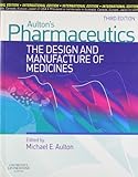 Aulton's pharmaceutics : the design and manufacture of medicines