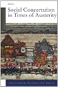 Social Concertation in Times of Austerity: European Integration and the Politics of Labour Market Governance in Austria and Switzerland (Changing Welfare States)