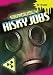 Seriously Risky Jobs (On the Edge)