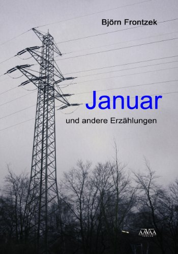 Januar: und andere Kurzgeschichten (German Edition)