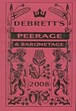 Debrett's peerage & baronetage : comprises information concerning the royal family, the peerage and baronetage