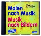 Malen nach Musik - Musik nach Bildern - M&ouml;glichkeiten des f&auml;cherverbindenden Arbeitens in Musik und Kunst: Malen nach Musik, Musik nach Bildern, 1 Audio-CD mit H&ouml;rbeispielen zum Buch: 26 H&ouml;rbeispiele - Dagmar Kuhlmann