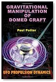 Gravitational Manipulation of Domed Craft: UFO Propulsion Dynamics
