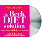 Click here to buy The Beck Diet Solution: Train Your Brain to Think Like a Thin Person by Judith S. Beck.
