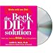 The Beck Diet Solution: Train Your Brain to Think Like a Thin Person