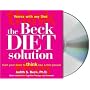 The Beck Diet Solution: Train Your Brain to Think Like a Thin Person