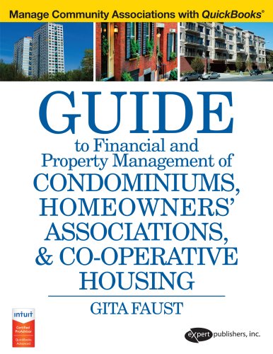 A Guide to Financial and Property Management for Condominiums, Homeowners HOA & Co-operative Housing