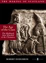 Age of the Clans (The Making of Scotland)