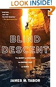 Blind Descent: The Quest to Discover the Deepest Place on Earth