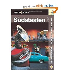 S�dstaaten USA: 11 Reiseregionen - 17 Tagesrouten - Service von A-Z