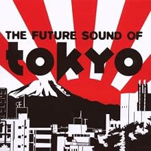 The Future Sound of Tokyo