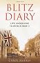 Blitz Diary: Life Under Fire in World War II